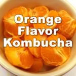 Orange Juice Kombucha Recipe